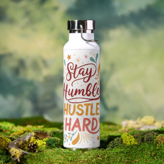 Blijf Bescheiden, Werk Hard Waterfles – Motivatie