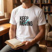 Blijf Bewogen Motiverende Typografie T-Shirt