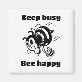 Blijf bezig Wees blij Bee Motivatie Cartoon Magneet (Voorkant)