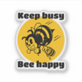 Blijf bezig Wees blij Bee Motivatie Cartoon Sticker (Voorkant)