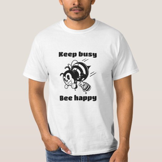 Blijf bezig Wees blij Bee Motivatie Cartoon T-shirt (Voorkant)