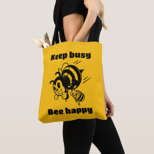 Blijf bezig Wees blij Bee Motivatie Cartoon Tote Bag