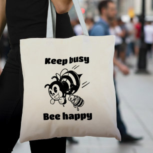 Blijf bezig Wees blij Bee Motivatie Cartoon Tote Bag