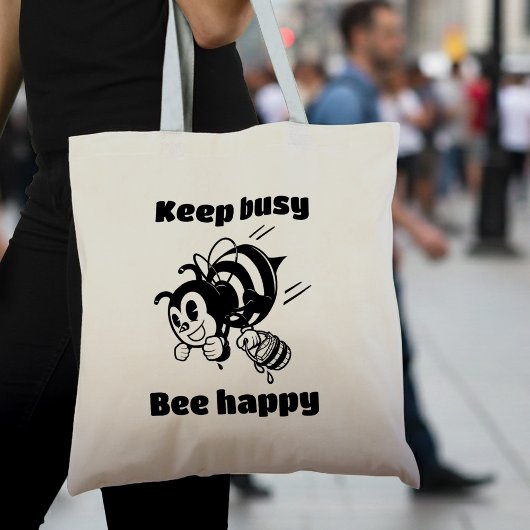 Blijf bezig Wees blij Bee Motivatie Cartoon Tote Bag
