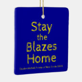 Blijf bij de Blazes thuis Keramisch Ornament (Rechts)