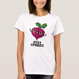 Blijf bij Funny Veggie Beet Pun T-shirt