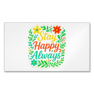 Blijf blij altijd Motivatie offerte Bloemenontwerp Magnetisch Visitekaartje