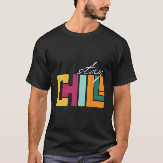 Blijf Chill Kleurrijk Ontspannen T-shirt