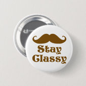 Blijf Classy Mustache Ronde Button 5,7 Cm (Voorkant /achterkant)