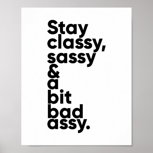 Blijf Classy Sassy en een Bit Assy | INSPIREREND Poster (Voorkant)