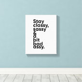 Blijf Classy Sassy | Inspirerend Quote Wall Art Canvas Afdruk (Insitu (Houten vloer))