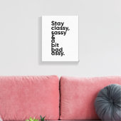 Blijf Classy Sassy | Inspirerend Quote Wall Art Canvas Afdruk (Insitu (Woonkamer))