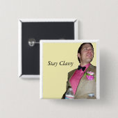 Blijf Classy Vierkante Button 5,1 Cm (Voorkant /achterkant)