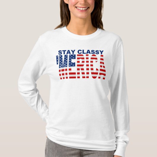 Blijf Classy'MERICA US Flag Shirt (Voorkant)