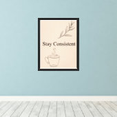 Blijf Consistent Minimaal Quote Muurkunst Canvas Afdruk (Insitu (Houten vloer))