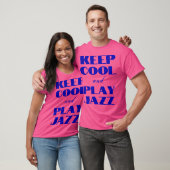 Blijf cool en speel Jazz - ik hou van Jazz T-shirt (Unisex)