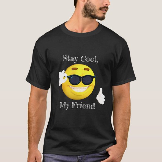 Blijf Cool, mijn vriend Emoji! T-Shirt (Voorkant)