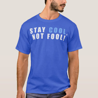 Blijf Cool Niet Gek Een Inspirerende Quote Met ret T-shirt