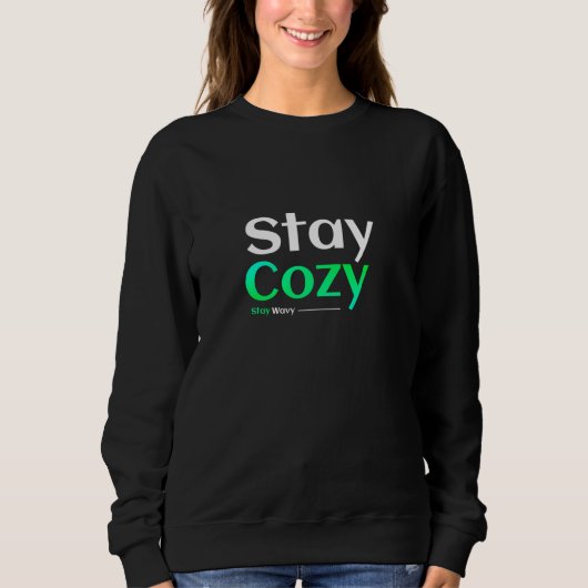 Blijf Cozy. Blijf Wavy. Trui (Voorkant)