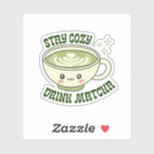 Blijf Cozy Drink Matcha Sticker (Vel)
