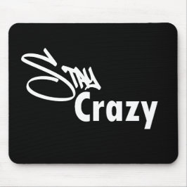 Blijf Crazy Muismat
