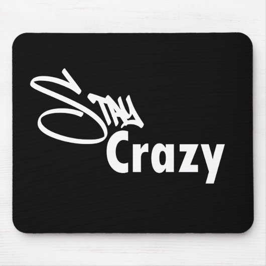 Blijf Crazy Muismat (Voorkant)