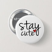 Blijf Cute Button (Voorkant /achterkant)
