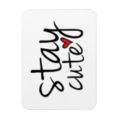 Blijf Cute Premium Magnet Magneet (Verticaal)