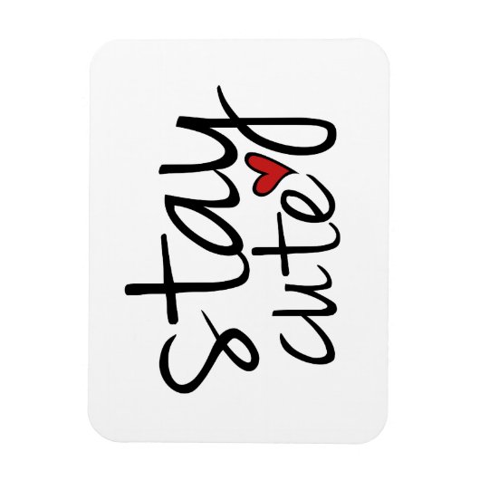 Blijf Cute Premium Magnet Magneet (Verticaal)