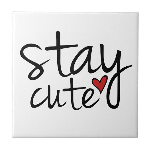 Blijf Cute Tegel Tegeltje (Voorkant)