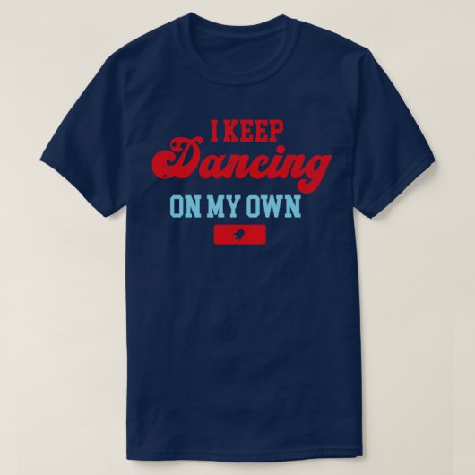 Blijf dansen op mijn eigen Philadelphia Philly Fun T-shirt (Design voorkant)