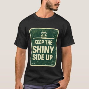 Blijf De Blinkende Kant Boven Vrachtwagen Citaat T-shirt