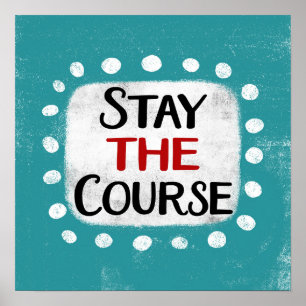 Blijf de cursus Poster Wall Art
