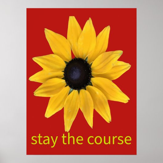 Blijf de cursus volgen. Zonnebloemfoto verbeterd Poster (Voorkant)