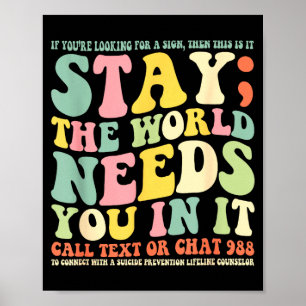 Blijf de wereld heeft je nodig bel tekst 988 poster
