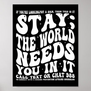 Blijf; de wereld heeft je nodig in zijn Mental Hea Poster