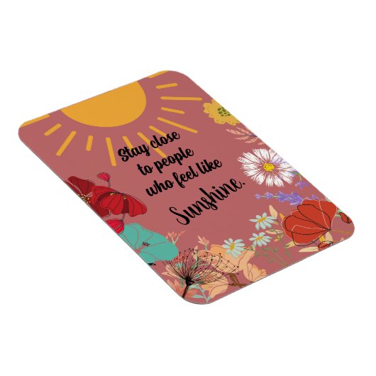 Blijf dicht bij mensen die zich als zonneschijn vo magneet (Rechterzijde)