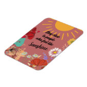 Blijf dicht bij mensen die zich als zonneschijn vo magneet (Linkerzijde)