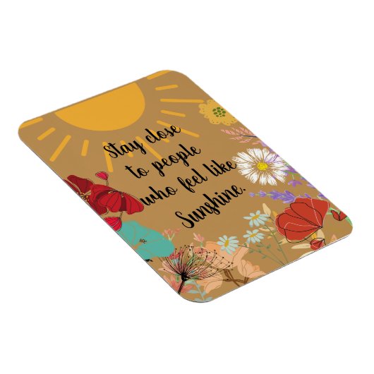 Blijf dicht bij mensen die zich als zonneschijn vo magneet (Rechterzijde)