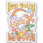 Blijf doorgaan, blijf groeien - Paddenstoelen & bl Sticker (Voorkant)