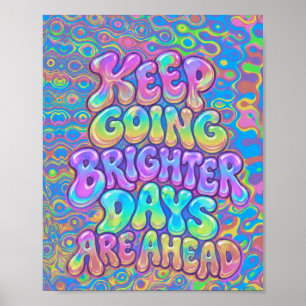 Blijf Doorgaan, Er Komen Betere Dagen Psychedeli Poster