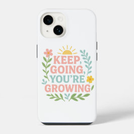 Blijf Doorgaan Je Groeit Motiverende Bloemen iPhone 14 Hoesje