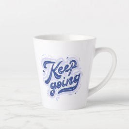 Blijf Doorgaan Latte Mok