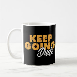 Blijf Doorgaan Man Motiverende Quote Koffiemok