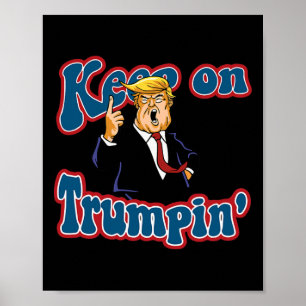 Blijf Doorgaan Met Getrompetter Funny Politieke Tr Poster