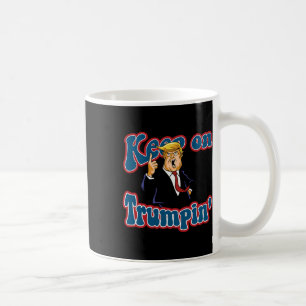 Blijf Doorgaan Met Het Trumpin Grappige Politieke  Koffiemok