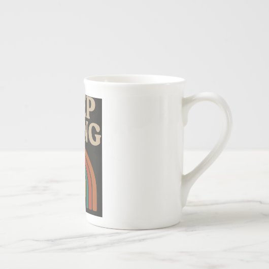 Blijf doorgaan: positiviteit in elke stap porselein kop (Rechts)