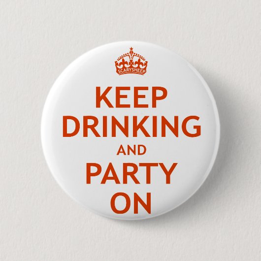 Blijf Drink en partij aan Ronde Button 5,7 Cm (Voorkant)