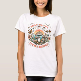 Blijf een kleine hippie met een trippie t-shirt