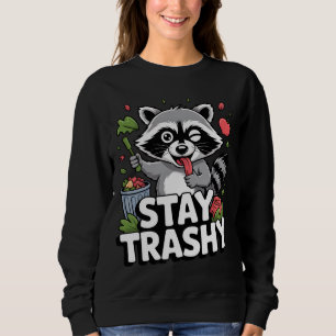 Blijf een vuile wasbeer-shirt – Grappige vuile pan Trui